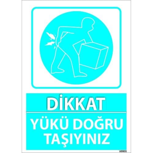 Dikkat Yükü Doğru Taşıyınız Levhası 25x35 cm