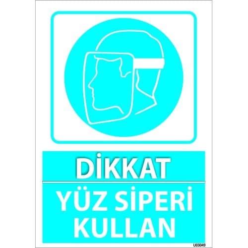 Dikkat Yüz Siperi Kullan Levhası 25x35 cm