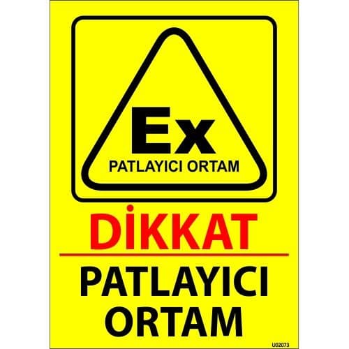 Dikkat Patlayıcı Ortam Levhası 25x35 cm