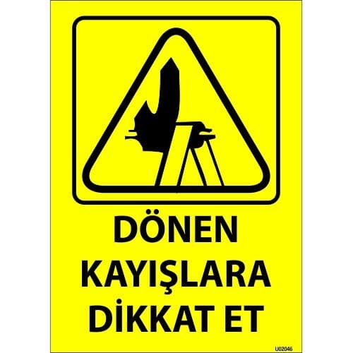 Dönen Kayışlara Dikkat Et Levhası 25x35 cm