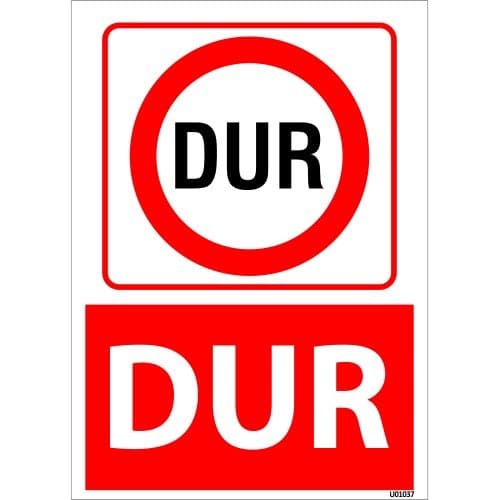 Dur Uyarı Levhası 25x35 cm