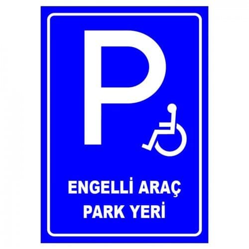 Engelli Araç Park Yeri Levhası