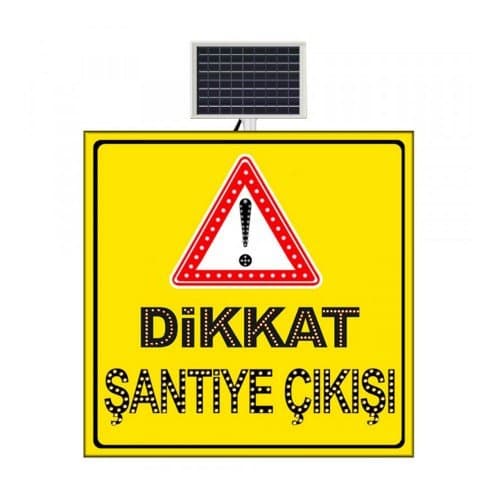 Güneş Enerjili (Solar) Ledli Dikkat Şantiye Çıkışı Levhası 100x100 cm