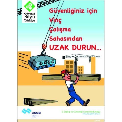 Güvenliğiniz İçin Vinç Çalışma Sahasından Uzak Durun Levhası 25x35 cm