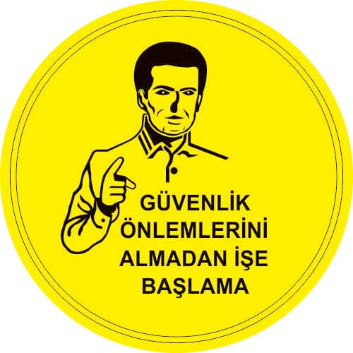 Güvenlik Önlemlerini Almadan İşe Başlama Levhası 25x35 cm
