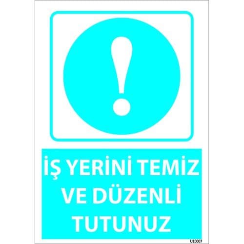 İş Yerini Temiz Düzenli Tutunuz Levhası 25x35 cm