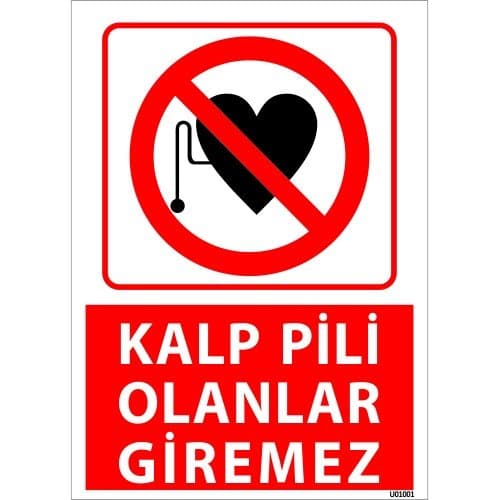 Kalp Pili Olanlar Giremez Uyarı Levhası 25x35 cm