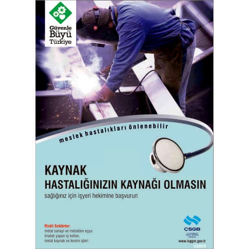 Kaynak Hastalığınızın Kaynağı Olmasın Levhası 25x35 cm