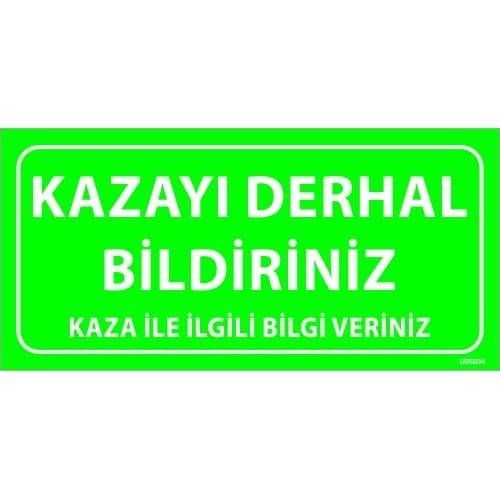 Kazayı Derhal Bildiriniz Levhası 12x24 cm