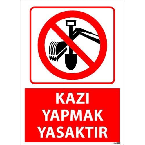 Kazı Yapmak Yasaktır Uyarı Levhası 25x35 cm