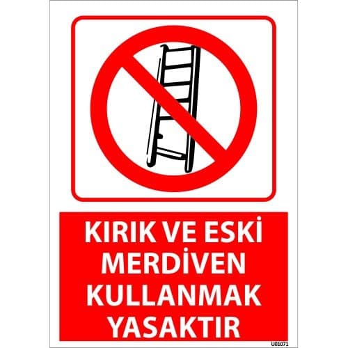 Kırık Ve Eski Merdiven Kullanmak Yasaktır Uyarı Levhası 25x35 cm