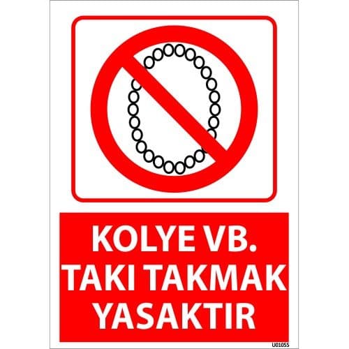 Kolye vb Takı Takmak Yasaktır Uyarı Levhası 25x35 cm