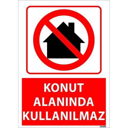 Konut Alanında Kullanılmaz Uyarı Levhası 25x35 cm