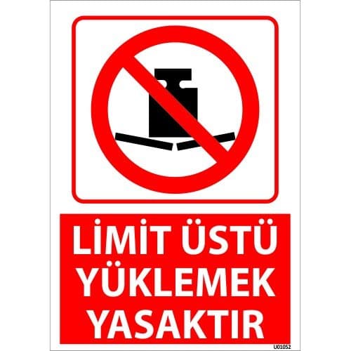 Limit Üstü Yüklemek Yasaktır Uyarı Levhası 25x35 cm