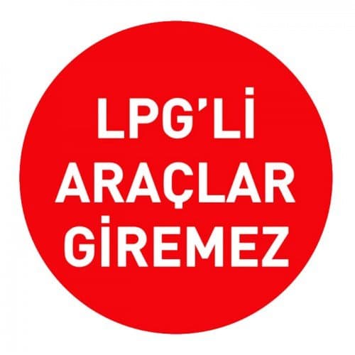 LPG’li Araç Giremez Levhası