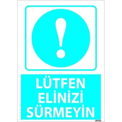 Lütfen Elinizi Sürmeyin Levhası 25x35 cm