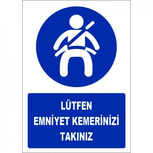 Lütfen Emniyet Kemeri Takınız Levhası
