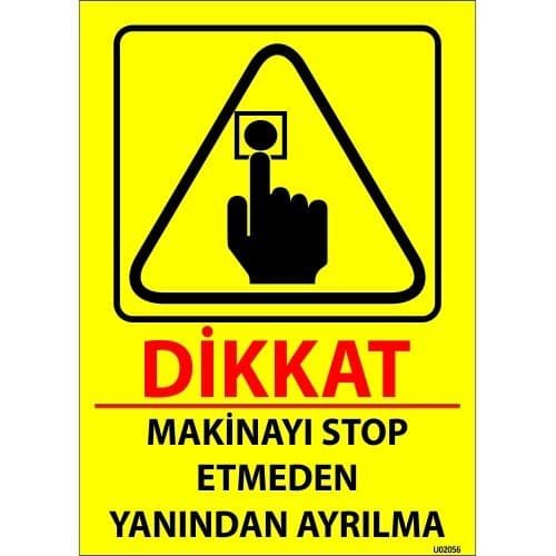 Makinayı Stop Etmeden Yanından Ayrılma Levhası 25x35 cm