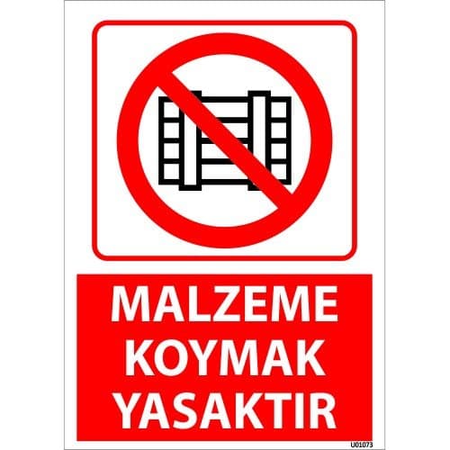 Malzeme Koymak Yasaktır Uyarı Levhası 25x35 cm