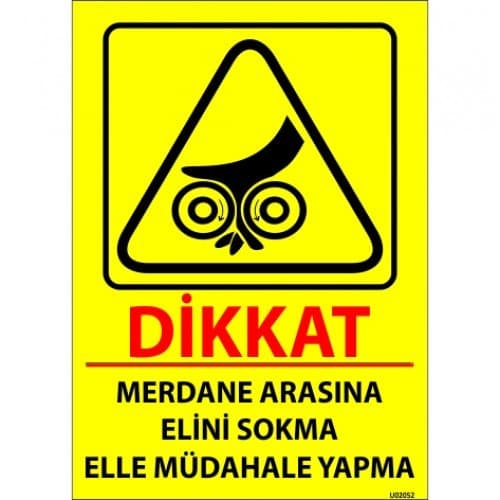 Merdane Arasına Elini Sokma Elle Müdahale Yapma Levhası 25x35 cm