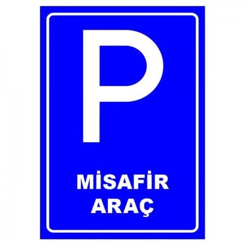 Misafir Araç Park Yeri Levhası Park Alanı Tabelası