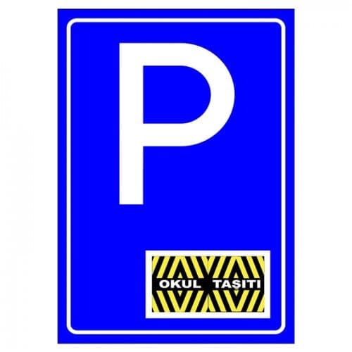 Okul Taşıtı Park Yeri Levhası