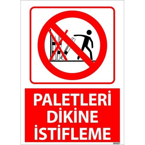 Paletleri Dikine İstifleme Uyarı Levhası 25x35 cm