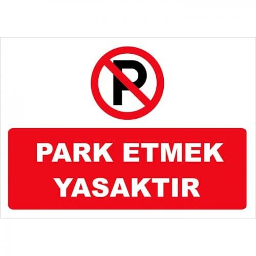 Park Etmek Yasaktır Levhası