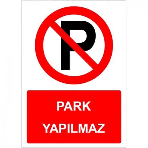 Park Yapılmaz Levhası Uyarı Park Yasağı