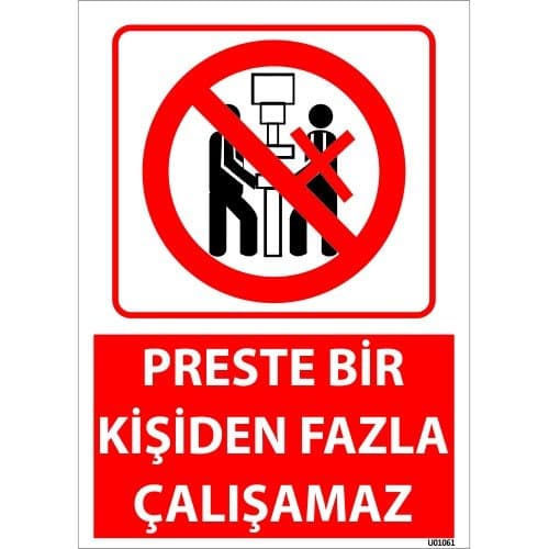Preste Bir Kişiden Fazla Çalışamaz Uyarı Levhası 25x35 cm