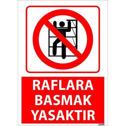Raflara Basmak Yasaktır Uyarı Levhası 25x35 cm