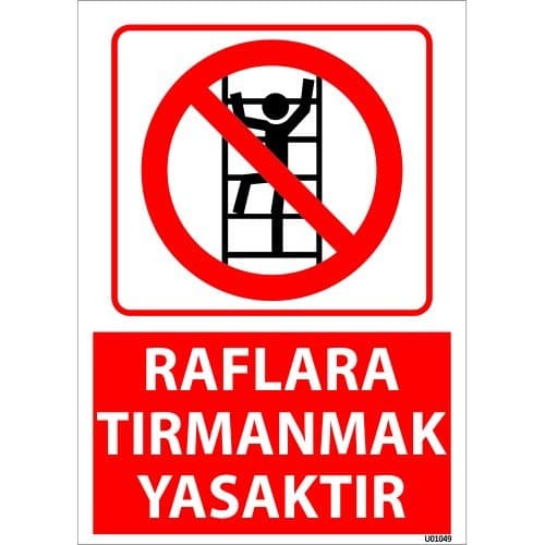 Raflara Tırmanmak Yasaktır Uyarı Levhası 25x35 cm