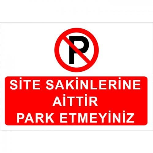Site Sakinlerine Aittir Park Etmeyiniz Levhası