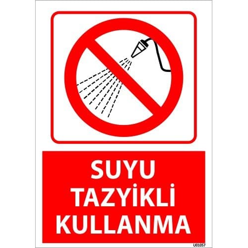 Suyu Tazyikli Kulllanma Uyarı Levhası 25x35 cm