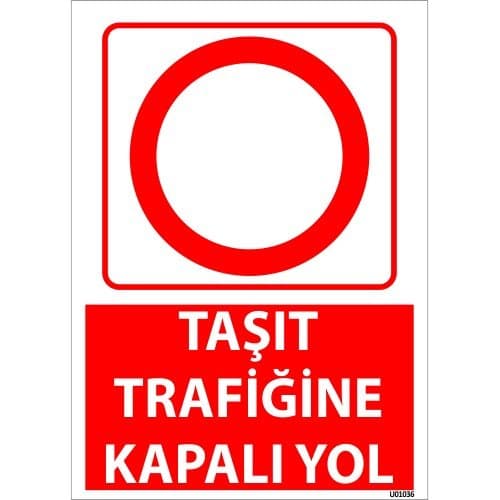 Taşıt Trafiğine Kapalı Yol Uyarı Levhası 25x35 cm