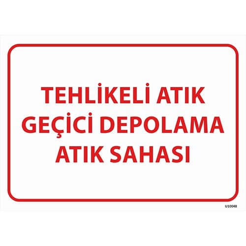 Tehlikeli Atık Geçici Depolama Atık Sahası Levhası 25x35 cm