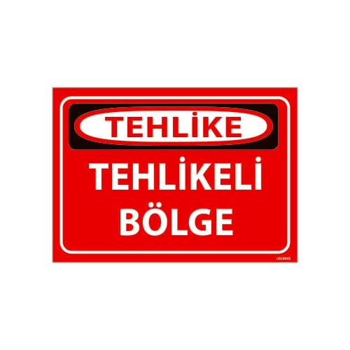 Tehlikeli Bölge Uyarı Levhası 25x35 cm
