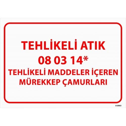 Tehlikeli Maddeler İçeren Mürekkep Çamurları Levhası 25x35 cm